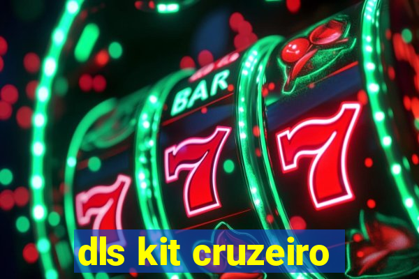 dls kit cruzeiro